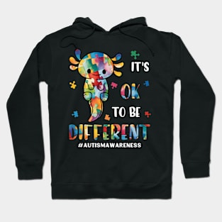 Autism Awareness Cute Axolotl It's Ok To Be Different Hoodie